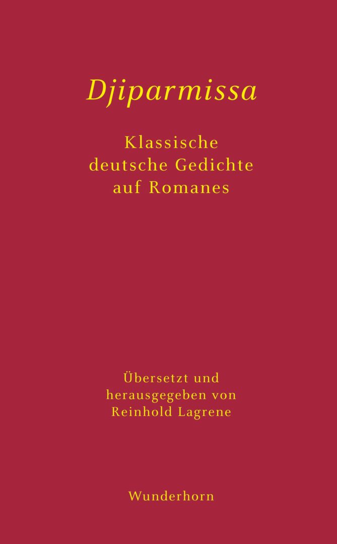 Buchcover des Gedichtbandes "Djiparmissa. Klassische deutsche Gedichte auf Romanes" von Reinhold Lagrene.