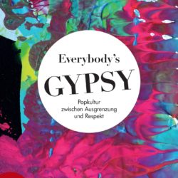 Buchcover von "Everybody's Gypsy. Popkultur zwischen Ausgrenzung und Respekt" von Dotschy Reinhardt.