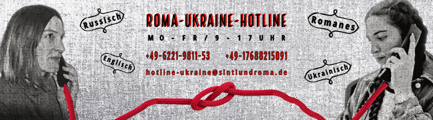Roma-Ukraine-Hotline; Montag bis Freitag, 9 bis 17 Uhr. Telefon: +49 6221 981153, +49 176 88215091, hotline-ukraine@sintiundroma.de; Russisch, Romanes, Englisch, Ukrainisch