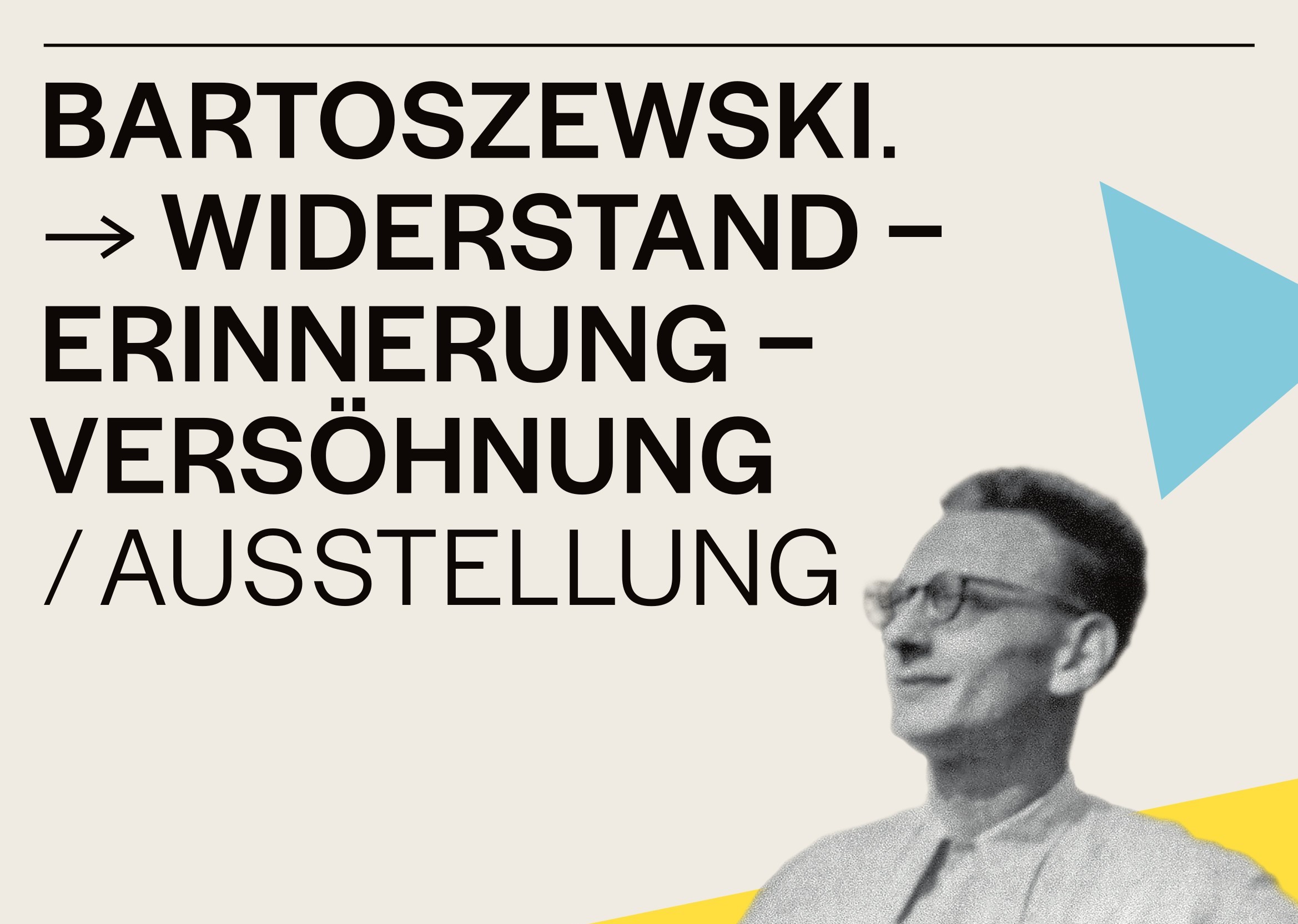 Bartoszwewski. Widerstand - Erinnerung - Versöhnung / Ausstellung