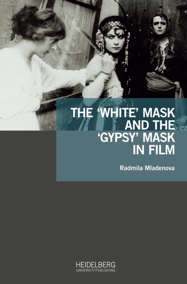 Book cover of Radmila Mladenova: The 'White' Mask and the 'Gypsy' Mask in Film.