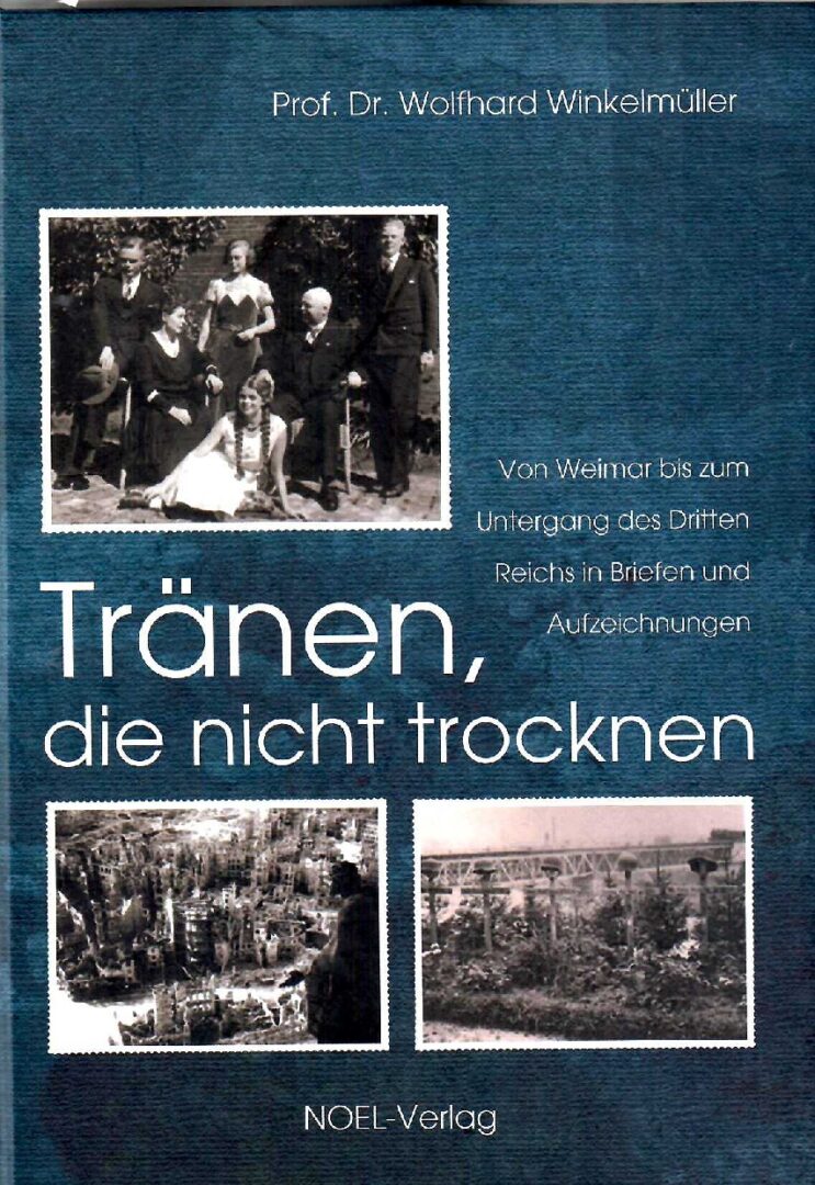 Buchcover von Wolfhard Winkelmüller: Tränen, die nicht trocknen. Von Weimar bis zum Untergang des Dritten Reichs in Briefen und Aufzeichnungen.